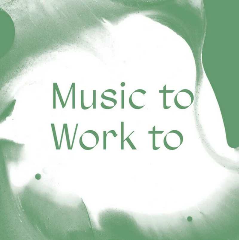 Music to Work to, Playlist